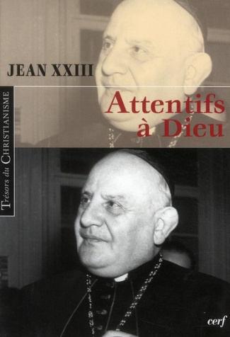 Attentifs à Dieu. Extraits du "Journal de l'âme"