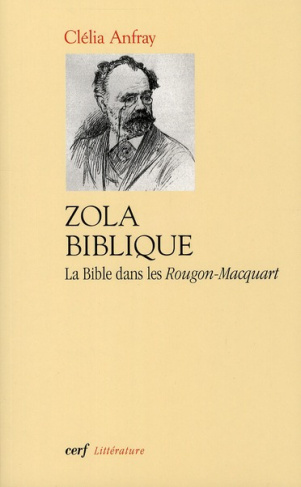 Zola biblique. La bible dans les Rougon-Macquart