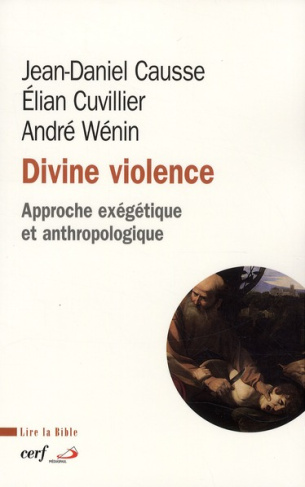 Divine violence. Approche exégétique et anthropologique