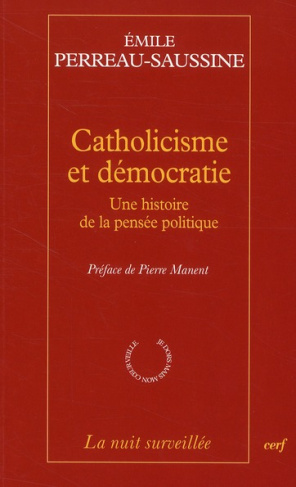 Catholicisme et démocratie. Une histoire de la pensée politique