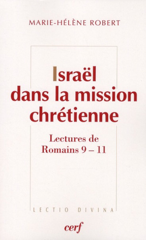 Israël dans la mission chrétienne. Lectures de Romains 9-11