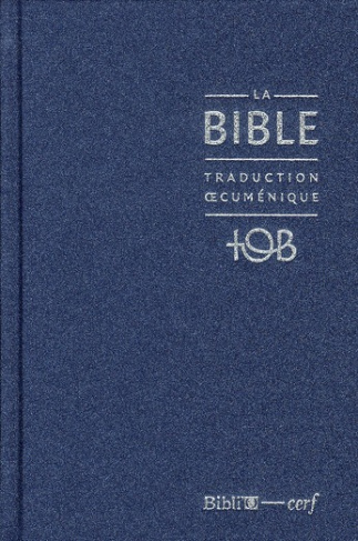 La Bible TOB. Traduction oecuménique avec introductions, notes essentielles, glossaire, Reliure rigi