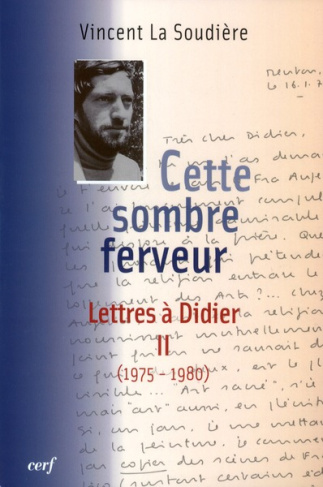 Cette sombre ferveur. Lettres à Didier Tome 2 (1975-1980)