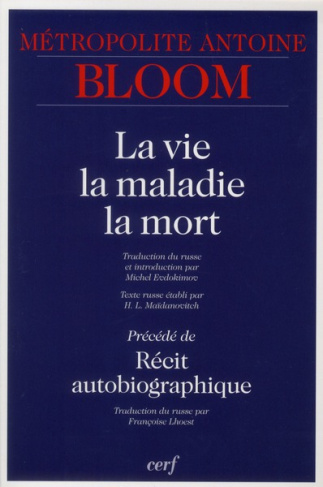 La vie, la maladie, la mort. Précédé de Récit autobiographique
