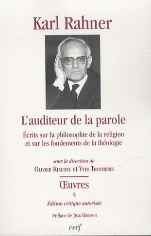 L'auditeur de la parole. Ecrits sur la philosophie de la religion et sur les fondements de la théolo