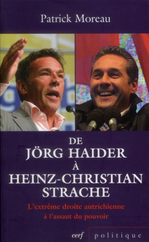 De Jörg Haider à Heinz-Christian Strache. L'extrême droite autrichienne à l'assaut du pouvoir