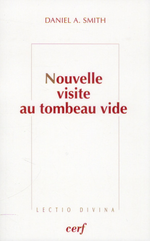 Nouvelle visite au tombeau vide. Les premiers récits de Pâques