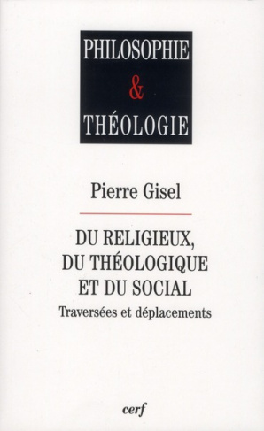 Du religieux, du théologique et du social. Traversées et déplacements