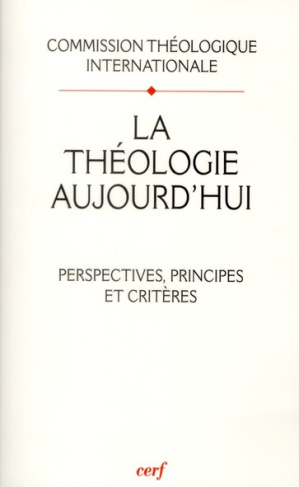 La théologie aujourd'hui : perspectives, principes et critères