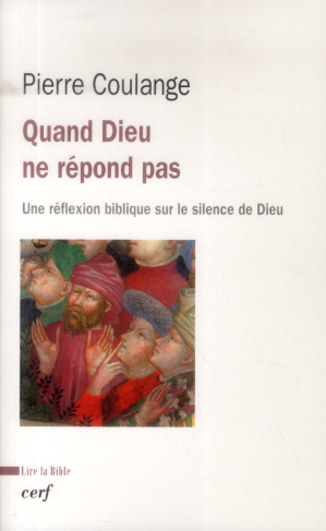 Quand Dieu ne répond pas. Une réflexion biblique sur le silence de Dieu