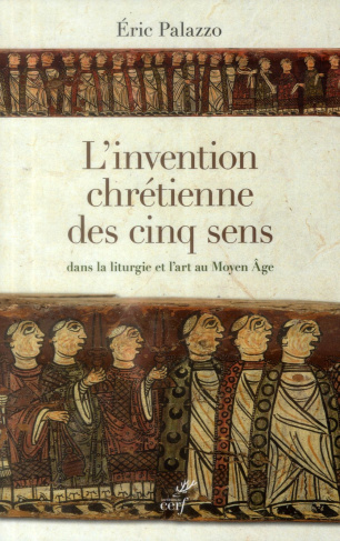 L'invention chrétienne des cinq sens dans la liturgie et l'art au Moyen Age