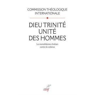 Dieu Trinité, unité des Hommes. Le monothéisme chrétien contre la violence