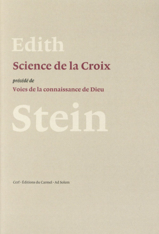 La science de la croix. Précédée de voies de la connaissance de Dieu