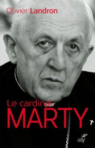 Le Cardinal Marty. 1904-1994. La force tranquille