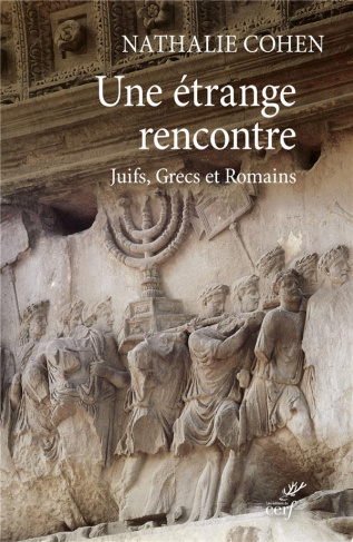 Une étrange rencontre. Juifs, Grecs et Romains
