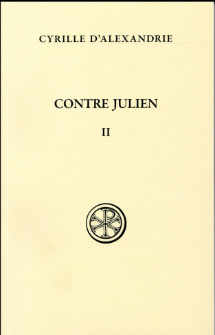 Contre Julien. Tome 2 (Livres III-V)