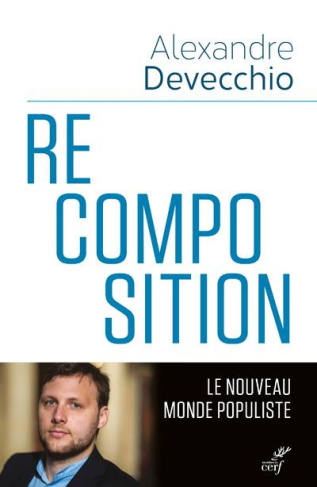 Recomposition. Le nouveau monde populiste