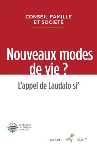Pour de nouveaux modes de vie. L?appel de Laudato Si'