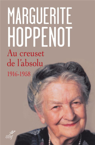 Au creuset de l'absolu. 1916-1958
