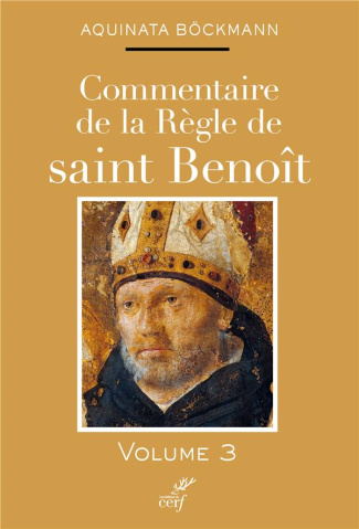 Commentaire de la règle de Saint Benoît. Tome 3