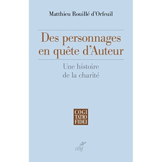 Des personnages en quête d'Auteur. Une histoire de la charité