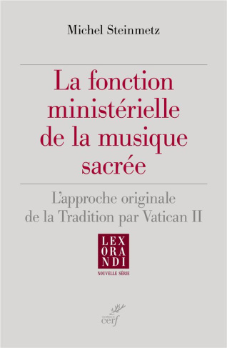 La fonction ministérielle de la musique sacrée. L'approche originale de la tradition par Vatican II