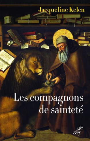 Les compagnons de sainteté. Amis de Dieu et des animaux