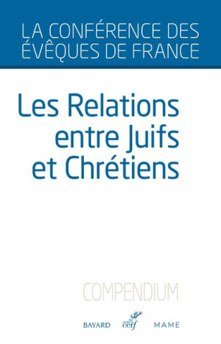 Les relations entre juifs et chrétiens. Compendium