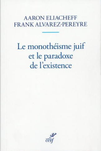 Le monothéisme juif et le paradoxe de l'existence