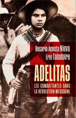Adelitas : les combattantes dans la révolution mexicaine