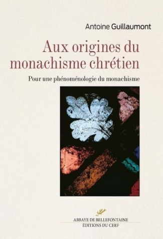 Aux origines du monachisme chrétien. Pour une phénoménologie du monachisme