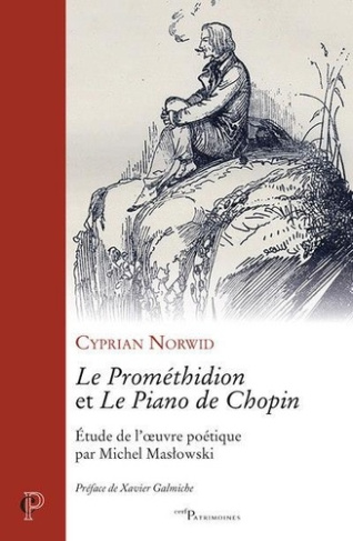Le Prométhidion et Le Piano de Chopin. Etude de l'oeuvre poétique par Michel Maslowki