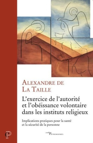L'exercice de l'autorité et de l'obéissance volontaire dans les instituts religieux