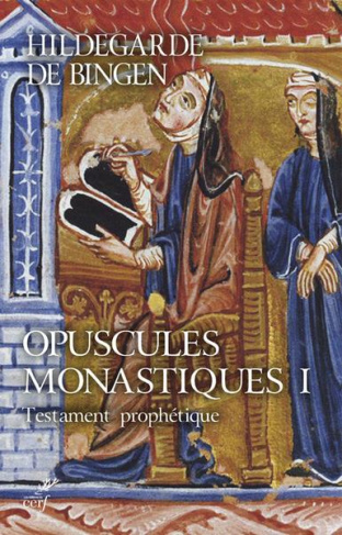 Opuscules monastiques. Tome 1, Testament prophétique
