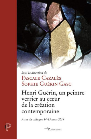 Henri Guérin, un peintre verrier au coeur de la création contemporaine