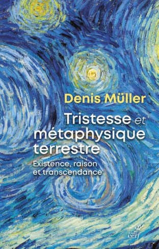 Tristesse et métaphysique terrestre. Existence, raison et transcendance