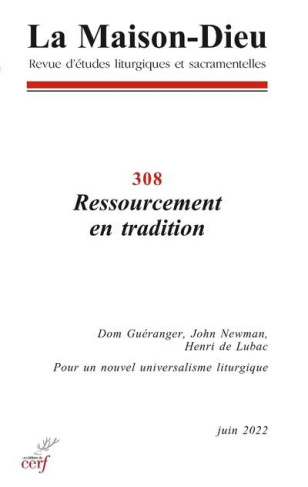 La Maison Dieu N° 308, juin 2022 : Ressourcement en tradition