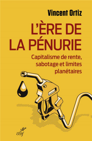 L'ère de la pénurie. Capitalisme de rente, sabotage et limites planétaires