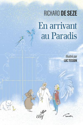 En arrivant au paradis. Contes du paradis et du purgatoire