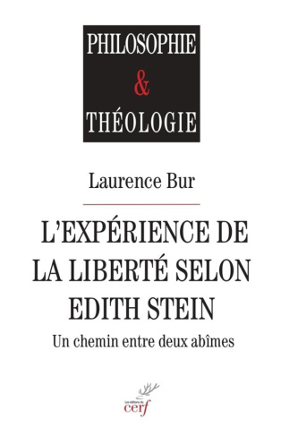 L'expérience de la liberté selon Edith Stein. Un chemin entre deux abîmes