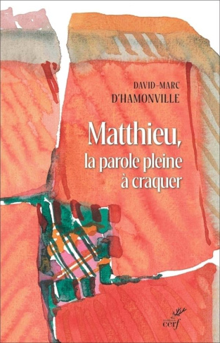 Matthieu, la parole pleine à craquer. Matthieu 1-7, traduction et lectio divina