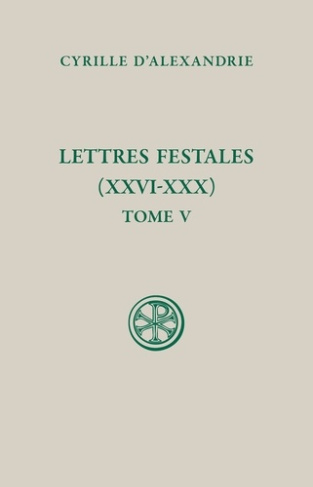 Lettres festales (XXVI-XXX). Tome V