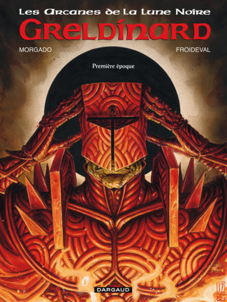 Les Arcanes de la Lune Noire Tome 4 : Greldinard. Première époque