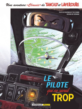 Une aventure "Classic" de Tanguy & Laverdure Tome 4 : Le pilote qui en savait trop