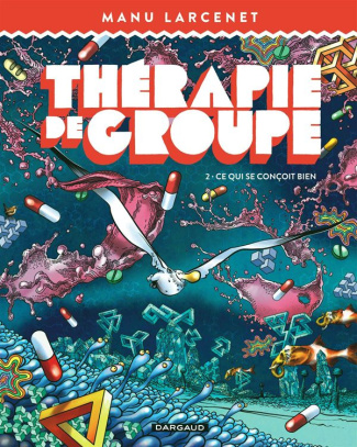 Thérapie de groupe Tome 2 : Ce qui se conçoit bien
