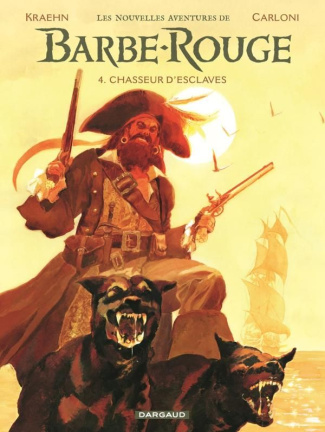Les Nouvelles aventures de Barbe-Rouge Tome 4 : Chasseur d'esclaves