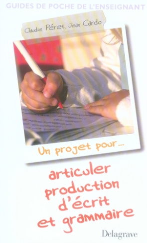 Articuler production d'écrit et grammaire