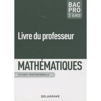 Mahématiques 2de professionnelle Bac Pro 3 ans. Livre du professeur