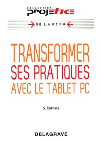 Transformer ses pratiques avec le tablet PC