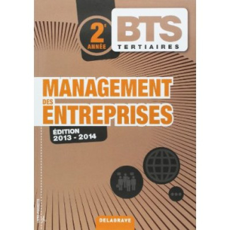 Management des entreprises BTS Tertiaires 2e année. Edition 2013-2014